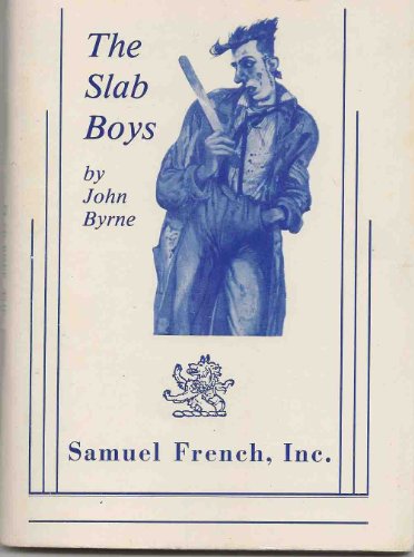 Stock image for THE SLAB BOYS for sale by Columbia Books, ABAA/ILAB, MWABA