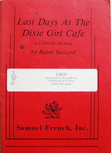 Last days at the Dixie Girl Cafe: A comedy-drama
