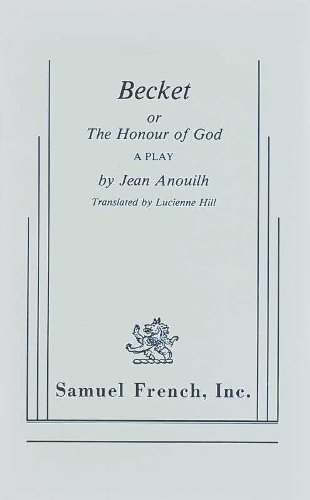 9780573619281: Becket, or, The Honour of God: A Play in Four Acts