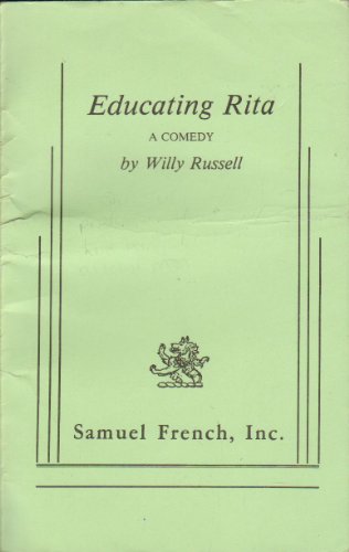 9780573619984: Educating Rita: A Comedy (Samuel French, Inc.)