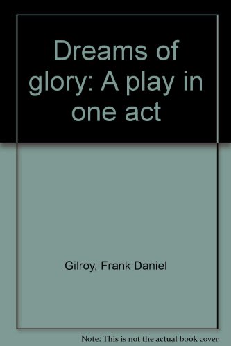 Stock image for Dreams of glory: A play in one act for sale by The Yard Sale Store