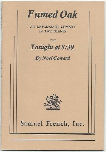 Beispielbild fr Fumed Oak: An Unpleasant Comedy in Two Scenes from Tonight at 8:30 zum Verkauf von Book Booth