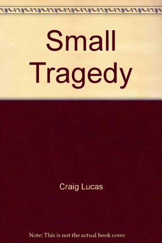 9780573622663: Small Tragedy