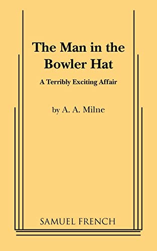 The Man in the Bowler Hat (9780573622977) by Milne, A A