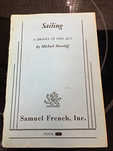 Stock image for Sailing: A drama in one act for sale by GOMEDIA