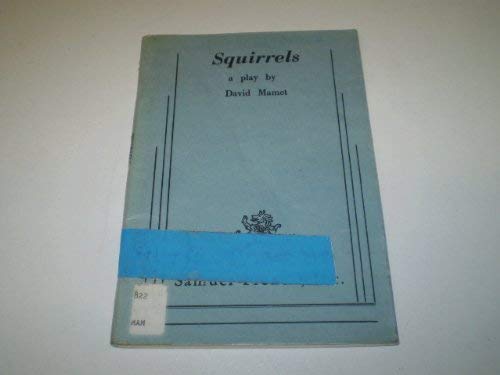 Squirrels, a play (9780573625176) by Mamet, David