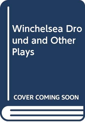 9780573625985: Winchelsea dround and other plays: Nine monologue plays