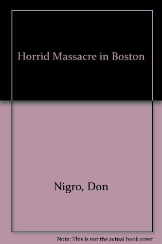 9780573627194: Horrid Massacre in Boston