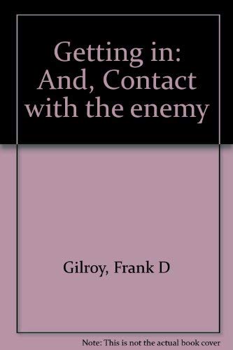 Stock image for Getting in ;: And, Contact with the enemy for sale by GOMEDIA