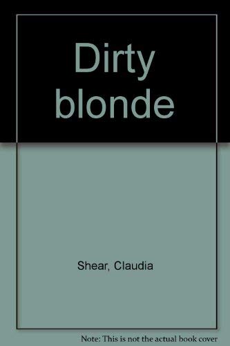 Beispielbild fr Dirty Blonde zum Verkauf von Better World Books