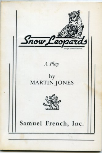 Snow leopards: A play (9780573630255) by Jones, Martin