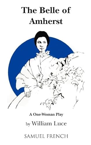 9780573630330: The Belle of Amherst: A One-Woman Play
