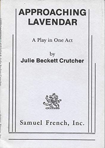 9780573632044: Approaching Lavendar: A play in one act