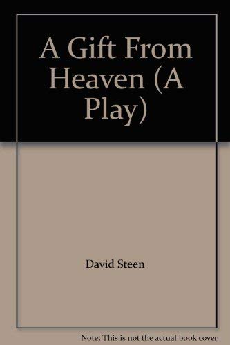 9780573632815: A Gift From Heaven (A Play)