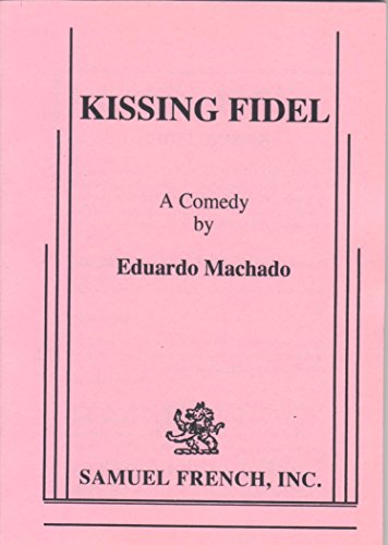 Stock image for Kissing Fidel: A Comedy for sale by The Yard Sale Store