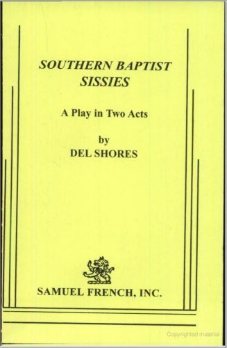 9780573633454: Southern Baptist Sissies: A Comedy (Acting Edition)