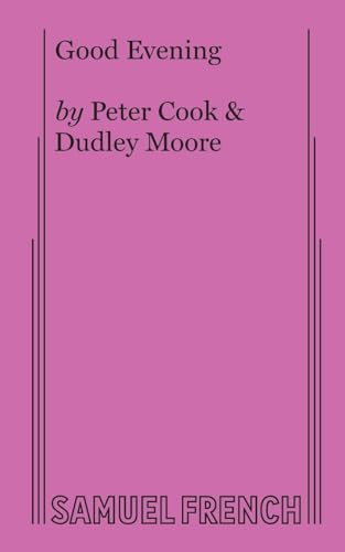 Good Evening (9780573640223) by Peter Cook; Dudley Moore