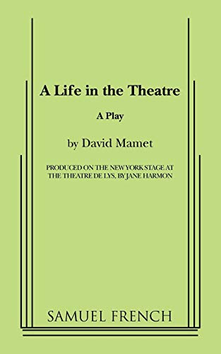 A LIFE IN THE THEATRE - A PLAY