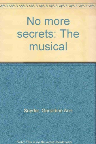 Stock image for No More Secrets: The Musical for sale by The Yard Sale Store