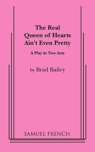 The Real Queen of Hearts Ain't Even Pretty (signed)