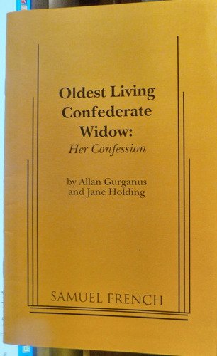 Stock image for Oldest Living Confederate Widow: Her Confession - A Play for sale by SecondSale