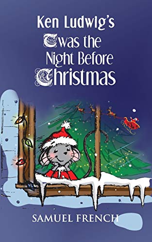 Stock image for Ken Ludwig's 'Twas the Night Before Christmas for sale by SecondSale