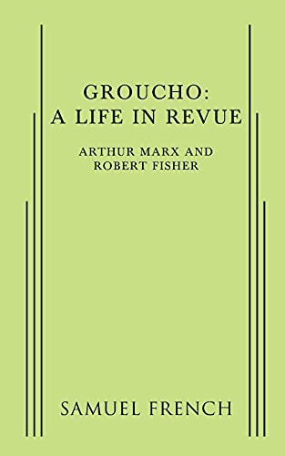 9780573670503: Groucho: A Life in Revue