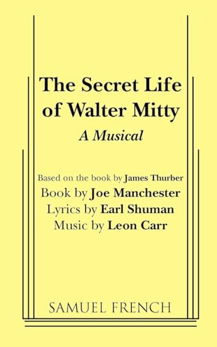 Stock image for The Secret Life of Walter Mitty: A New Musical Based on the Classic Story for sale by BooksRun