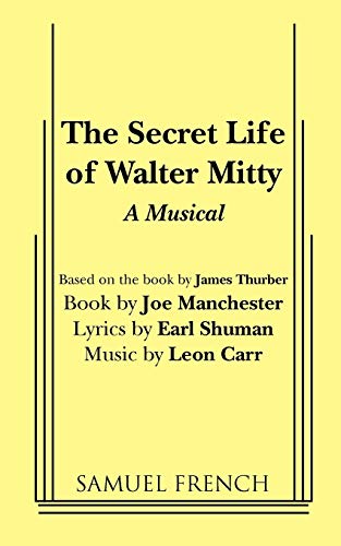 Stock image for The Secret Life of Walter Mitty: A New Musical Based on the Classic Story for sale by BooksRun