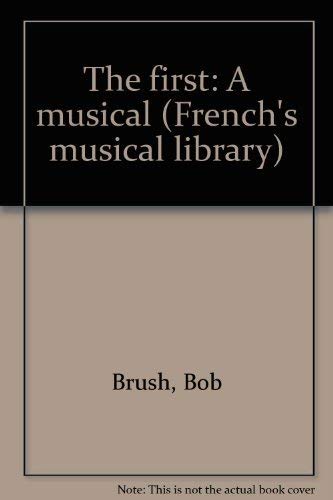 Beispielbild fr The first: A musical (French's musical library) zum Verkauf von The Yard Sale Store