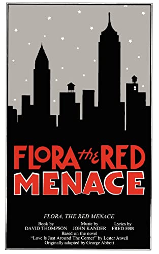 Flora, the Red Menace (a musical) (9780573681837) by John Kander; David Thompson; Fred Ebb