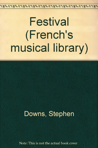 Festival (French's musical library) (9780573681868) by Stephen Downs; Randall Martin