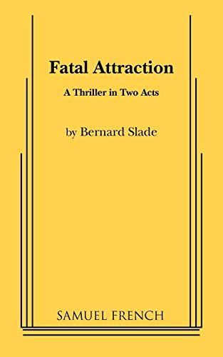 Beispielbild fr Fatal Attraction : A Thriller in Two Acts zum Verkauf von Better World Books