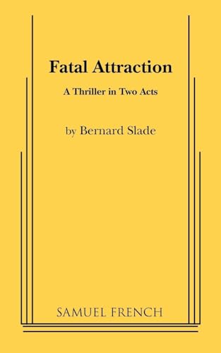 Stock image for Fatal Attraction : A Thriller in Two Acts for sale by Better World Books