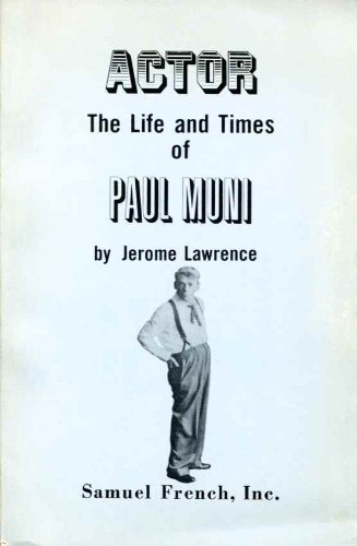 9780573690341: Actor: The Life and Times of Paul Muni