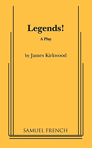 Legends! (9780573690440) by Kirkwood, James
