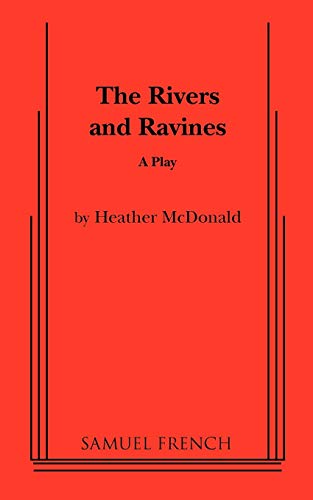 The Rivers and Ravines (9780573691003) by Heather McDonald