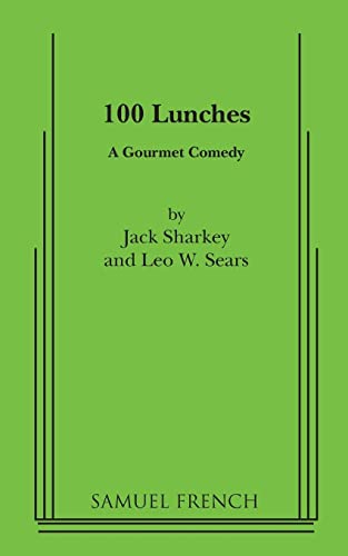 9780573691140: 100 Lunches: A Gourmet Comedy