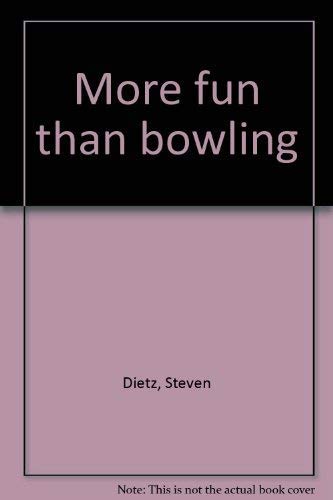 Stock image for More Fun than Bowling for sale by HPB-Diamond