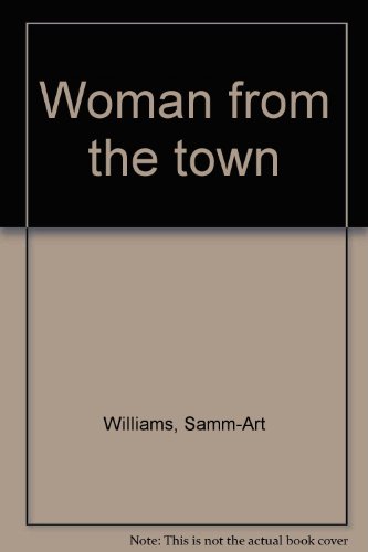 Woman from the town (9780573691645) by Williams, Samm-Art