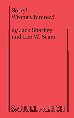 Sorry! Wrong Chimney! (9780573691867) by Jack Sharkey; Leo W. Sears