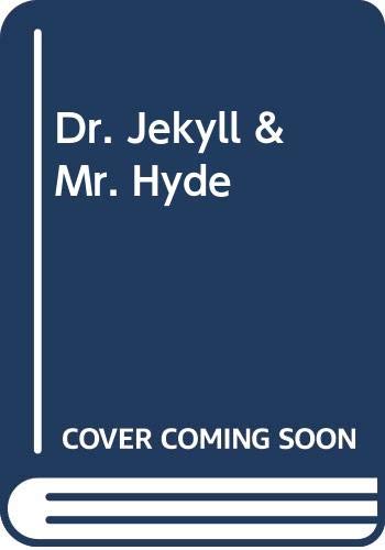 Dr. Jekyll & Mr. Hyde