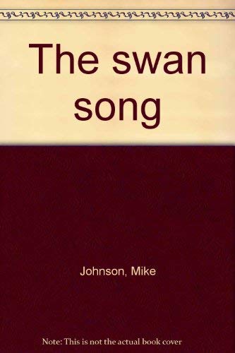 The swan song: A study in terror (9780573692031) by Johnson, Mike