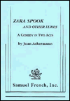 Imagen de archivo de ZARA SPOOK AND OTHER LURES : A Comedy in Two Acts a la venta por Karen Wickliff - Books