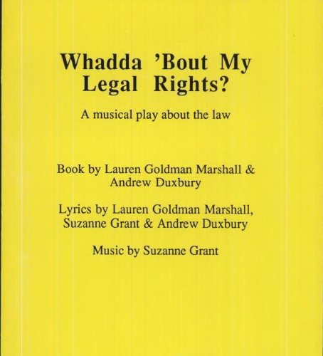 Imagen de archivo de Whadda 'bout my legal rights?: A musical play about the law a la venta por The Yard Sale Store