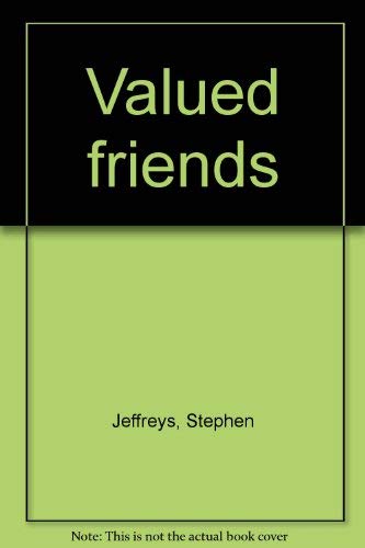 9780573692505: Valued friends
