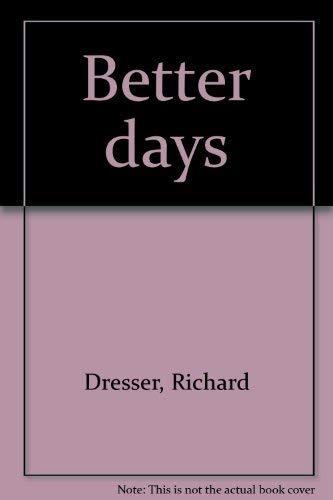 9780573692611: Better days