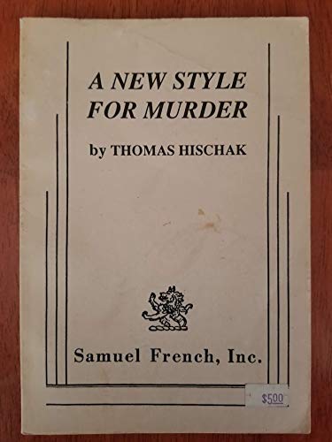 A new style for murder (9780573692956) by Hischak, Thomas S