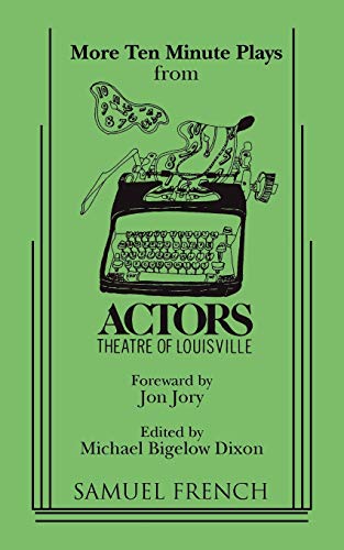 9780573693076: More Ten-Minute Plays from the Actors Theatre of Louisville