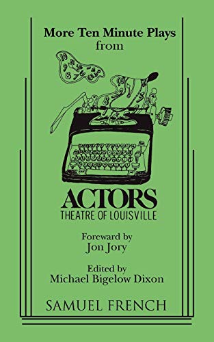 Stock image for More Ten Minute Plays from Actors Theatre of Louisville for sale by Russell Books